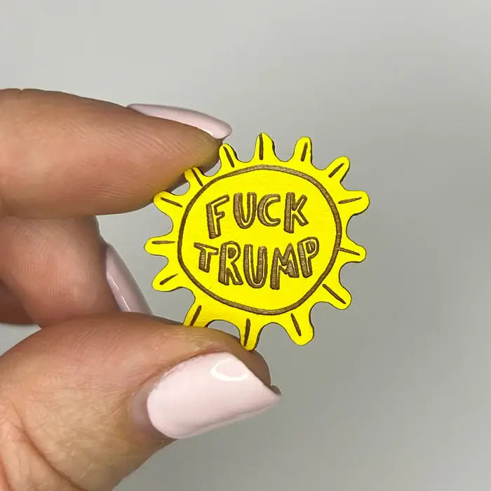 SnowMade - F*ck Trump Wooden Pins: Sun