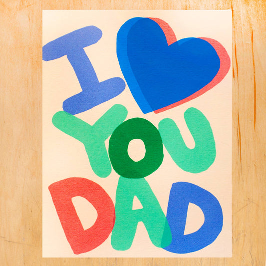Alphabet Studios - I HEART YOU DAD GREETING CARD