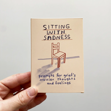 People I've Loved - Sitting With Sadness Deck