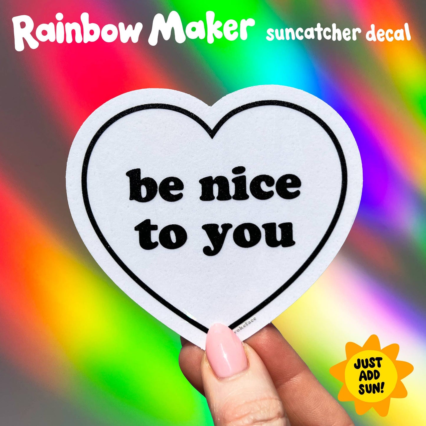 Suncatcher - Be Nice to You Heart