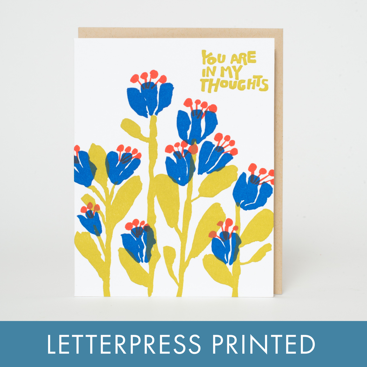 Egg Press Manufacturing - You Are In My Thoughts Flowers Letterpress Greeting Card: Plastic sleeve
