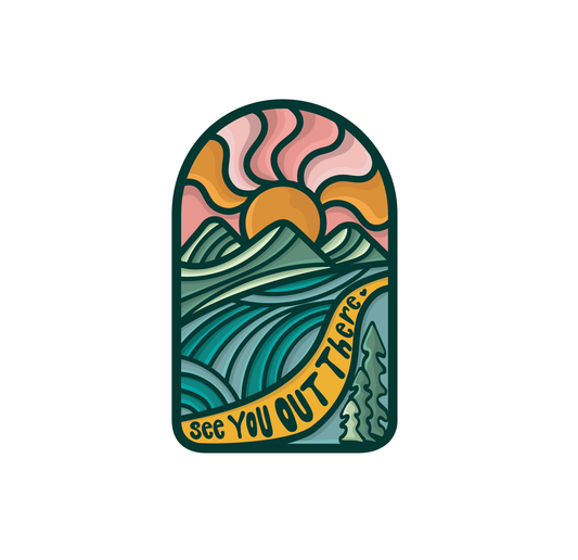 See You Out There - Vinyl Sticker