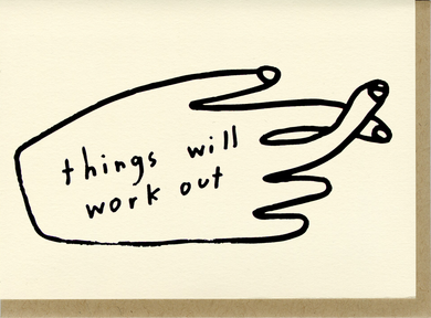 People I've Loved - Things Will Work Out Card