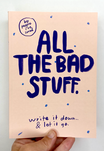 People I've Loved - All The Bad Stuff Notebook