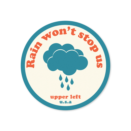 WILD CHILD - Rain Won't Stop Us Sticker